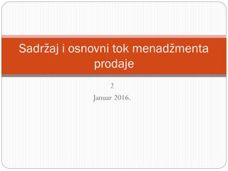 Sadržaj i osnovni tok menadžmenta prodaje