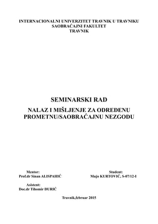 NALAZ I MIŠLJENJE ZA ODREĐENU PROMETNU/SAOBRAĆAJNU NEZGODU
