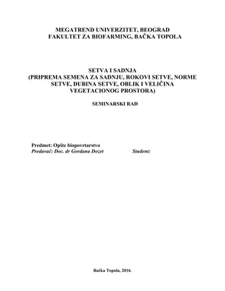 Setva i sadnja: priprema semena, rokovi, norme, dubina i oblik vegetacionog prostora
