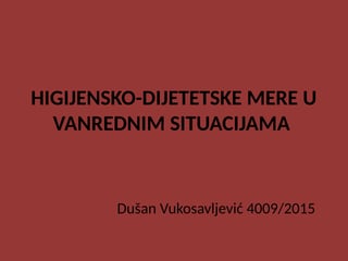 Higijensko-dijetetetske mere u vanrednim situacijama