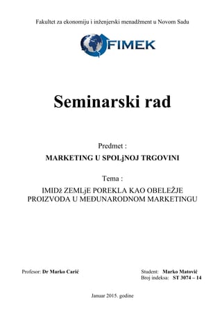 IMIDž ZEMLjE POREKLA KAO OBELEŽJE PROIZVODA U MEĐUNARODNOM MARKETINGU