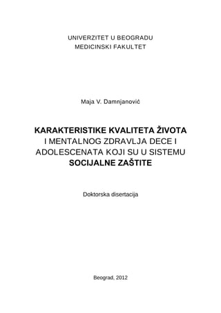 Karakteristike kvaliteta života i mentalnog zdravlja dece i adolescenata u sistemu socijalne zaštite