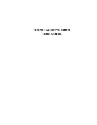 Android operativni sistem: nastanak, razvoj i karakteristike