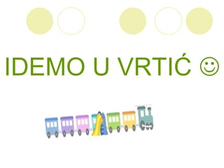 Polazak u vrtic-prezentacija