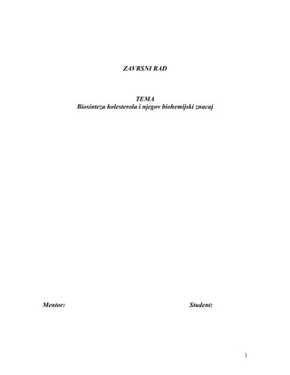 Biosinteza holesterola i njegov biohemijski znacaj