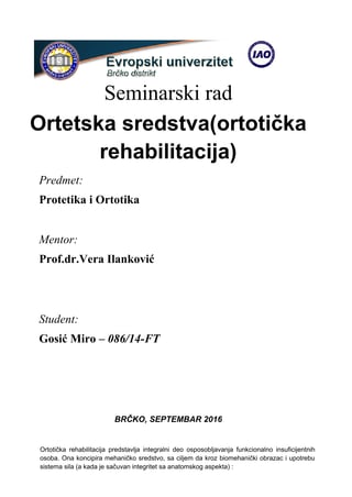 Ortetska sredstva(ortotička rehabilitacija)