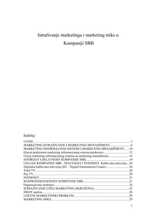 Istraživanje marketinga i marketing miks u  Kompaniji SBB