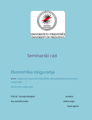 Osiguranje opasnosi od prekida rada usled i garancisko osiguranje