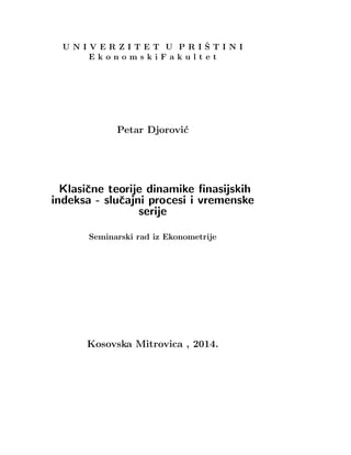 Klasične teorije dinamike finansijskih indeksa – slučajni procesi i vremenske serije
