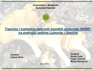 Trgovina i marketing nedrvnih šumskih proizvoda (NDŠP)  na području opština Ljubovije i Osečine