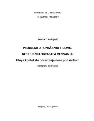Problemi u ponašanju i razvoj nesigurnih obrazaca vezivanja -Uloga konteksta odrastanja dece pod rizikom