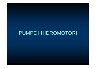 Pumpe i hidromotori