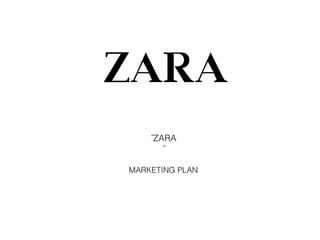Marketing plan ZARA