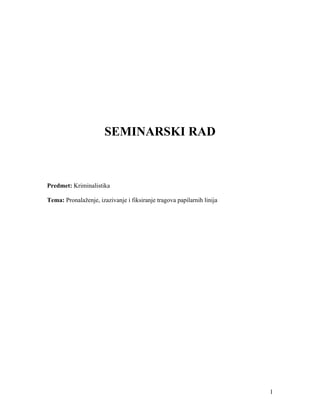 Pronalaženje, izazivanje i fiksiranje tragova papilarnih linija