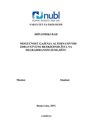 Mogućnost gajenja alternativnih zdravstveno bezbednih žita na degradiranom području