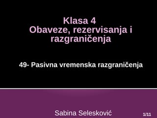 Grupa 49: Pasivna vremenska razgraničenja