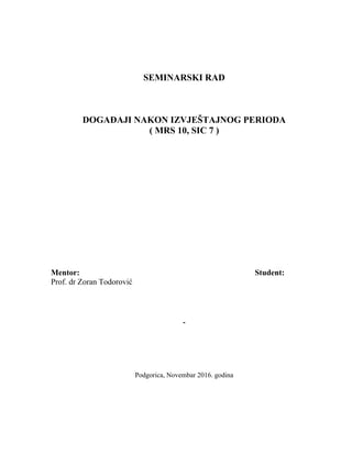 Događaji nakon izveštajnog perioda ( MRS 10, SIC 7 )