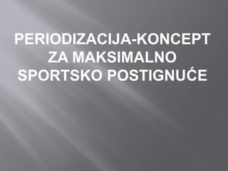 Periodizacija-koncept za maksimalno sportsko dostignuće