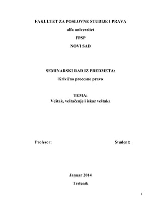 Veštak, veštačenje i iskaz veštaka