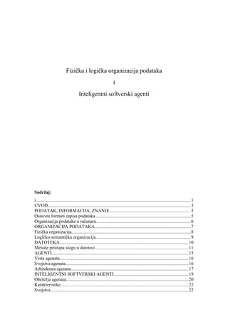 Fizička i logička organizacija podataka i Inteligentni softverski agenti