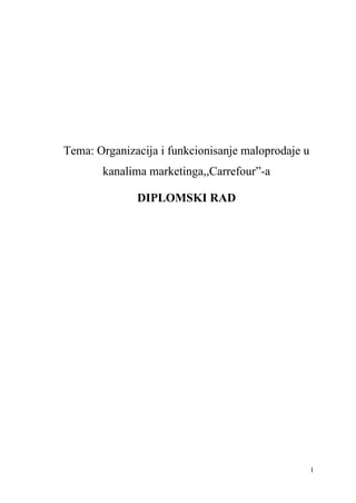 Organizacija i funkcionisanje maloprodaje u kanalima marketinga,,Carrefour”-a