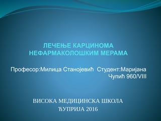 Lečenje karcinoma nefarmakološkim merama