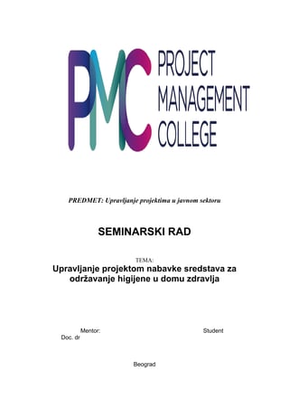 Upravljanje projektom nabavke sredstava za održavanje higijene u domu zdravlja