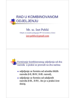 Rad u kombinovanom odjeljenju