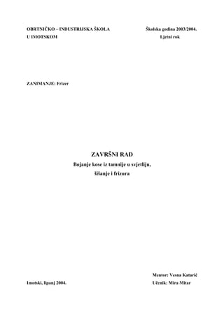 Bojanje kose iz tamnije u svetliju, šišanje i frizura