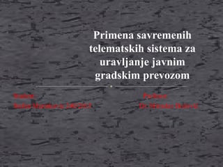 Primena savremenih telematskih sistema za upravljanje javnim gradskim prevozom