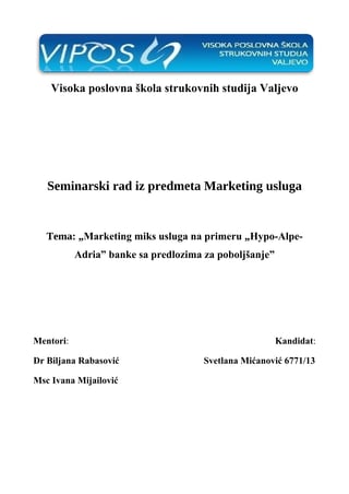 Marketing miks usluga na primeru „Hypo-Alpe-Adria” banke sa predlozima za poboljšanje