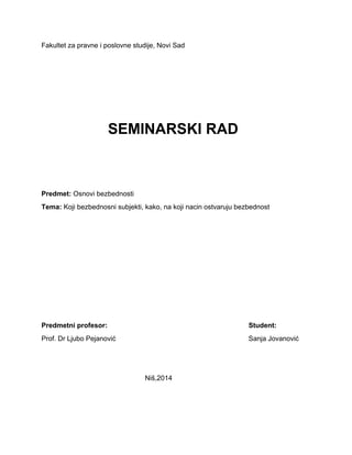 Koji bezbednosni subjekti, kako i na koji način ostvaruju bezbednost