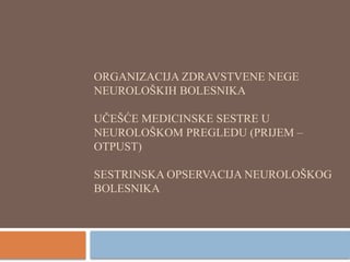 Organizacija zdravstvene nege neuroloških bolesnika II