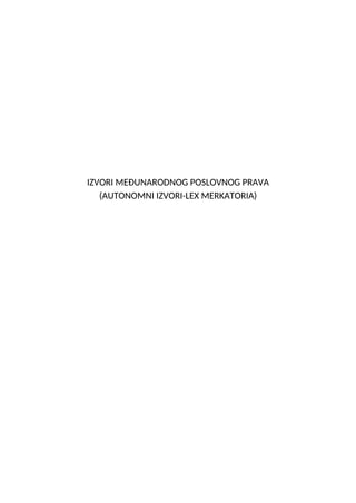 Autonomni izvori međunarodnog poslovnog prava lex merkatoria