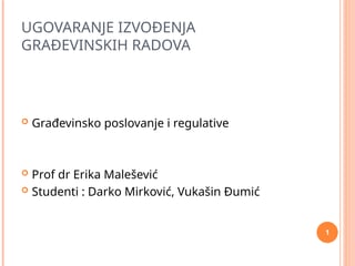 Ugovaranje izvođenja građevinskih radova