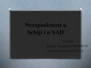 Nezaposlenost u Srbiji i u SAD