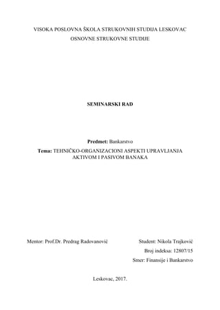 Tehničko organizacioni aspekti upravljanja aktivom i pasivom banaka