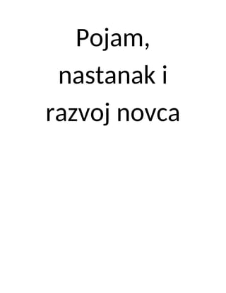 Pojam, nastanak i razvoj novca