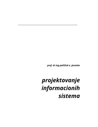 Projektovanje informacionih sistema