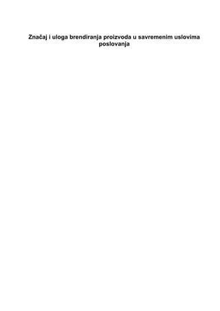 Značaj i uloga brendiranja proizvoda u savremenim uslovima poslovanja