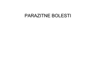 Osnove fizopatologije (parazitne bolesti)