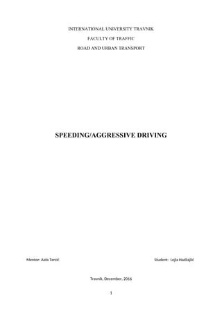 Speeding/ aggressive driving