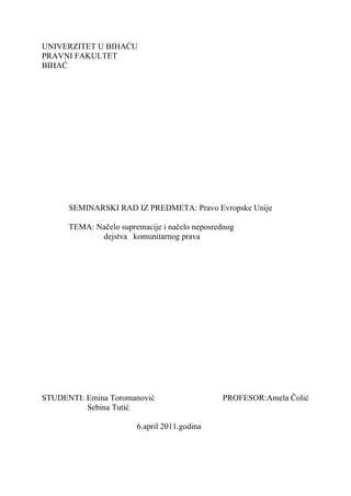 Načelo supremacije i načelo neposrednog dejstva   komunitarnog prava
