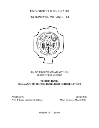 Teorija igara-rešavanje matričkih igara redukcijom matrice