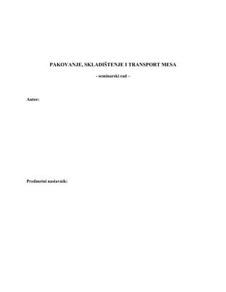 Pakovanje, transport robe i mesa