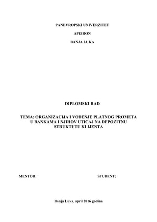 Organizacija i vođenje platnog prometa u bankama i njihov uticaj na depozitnu strukturu klijenta