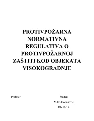 Protivpožarna normativna regulativa o protivpožarnoj zaštiti  kod objekata visokogradnje