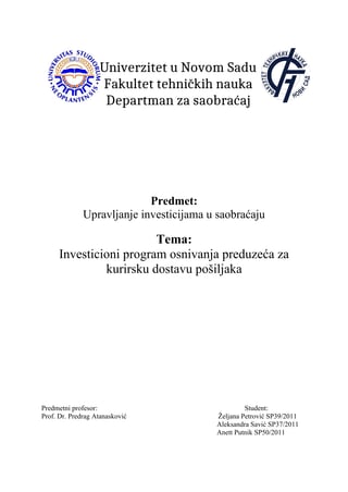 Investicioni program osnivanja preduzeća za kurirsku dostavu pošiljaka