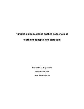 Kliničko-epidemiološka analiza pacijenata sa febrilnim epileptičnim statusom