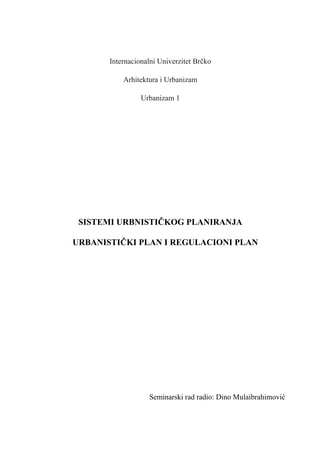 Sistemi urbanističkog planiranja: urbanistički plan i regulacioni plan